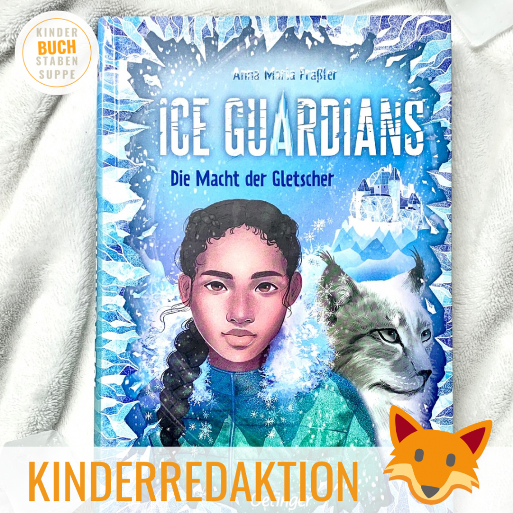 Kinderredaktion: Ice Guardians. Die Macht der Gletscher