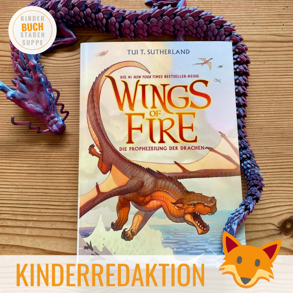 Kinderredaktion: Wings of Fire. Die Prophezeiung der Drachen